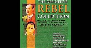 The Definitive Irish Rebel Collection | 14 Irish Songs Of Freedom