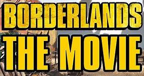 Borderlands: The Movie