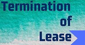 TERMINATION OF LEASE AGREEMENT (Law of lease, Lesson 4)