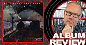 ALBUM REVIEW: Ryan Adams "Wednesdays"