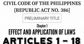 Articles 1 to 18 | Chapter 1 | CIVIL CODE OF THE PHILIPPINES | Memory Aid | Audio Codal
