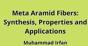 3. Meta Aramid Fibers: Synthesis, Properties and Appliactions