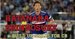 Hatanaka Shinnosuke 畠中槙之輔 Build Up Skills for Center Back プレイメイカー並みのパス能力！！！日本代表 2019/2020