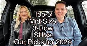 Top-5, Mid-Size, 3-Row SUVs // Our top picks for 2024. Size matter??