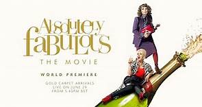 WORLD PREMIERE OF ABSOLUTELY FABULOUS: THE MOVIE - 29th JUNE 2016