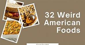 32 Weird American Foods That Are Uniquely American | Food For Net