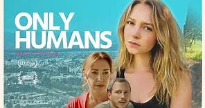Only Humans (2019) | Romantic Drama | Full Movie