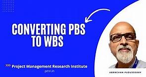 Steps to Create Work Breakdown Structure (WBS) from Product Breakdown Structure (PBS)