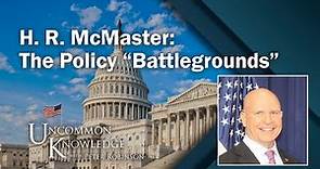 H. R. McMaster: The Policy “Battlegrounds” He Has Won, Lost, and Continues to Fight