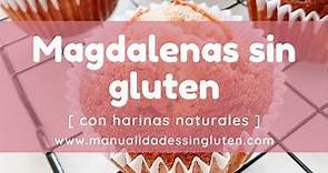 🧁 Las mejores MAGDALENAS SIN GLUTEN, hechas con harinas naturales (sin mix comercial)