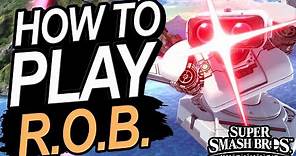 How To Play ROB In Smash Ultimate