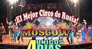 El Circo Internacional Ruso de Moscú