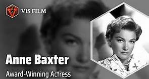 Anne Baxter: Hollywood Icon | Actors & Actresses Biography