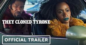 They Cloned Tyrone - Official Trailer (2023) Jamie Foxx, John Boyega, Teyonah Parris
