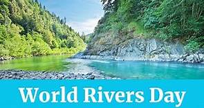 World Rivers Day - 2019 September 29 | International River Day