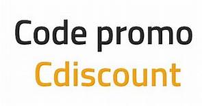 Code promo Cdiscount - Obtenez les tout derniers codes de réductions