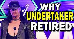 10 Reasons Why The Undertaker Retired from WWE