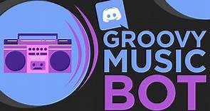 How to Get and Install Groovy Music Bot on Discord (Working 2020)