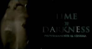 Time of darkness, Il trailer del film - Film (2009)