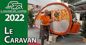 Salone del Camper 2022- Le Caravan: grandi, piccole, tradizionali o inconsuete
