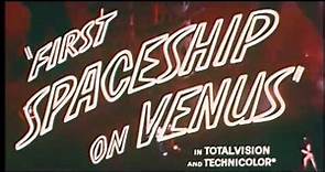 First Spaceship on Venus - Movie trailer