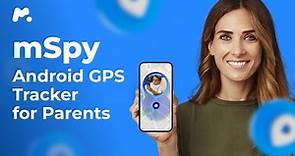 Best GPS Tracker App for Android | mSpy Location Feature