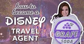 How to be a Disney Travel Agent in 2023