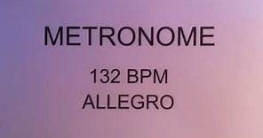 METRONOME 132 BPM ALLEGRO