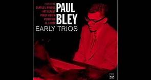Paul Bley Early Trios