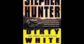 October Library Book Review 18 Dirty White Boys By Stephen Hunter Updated