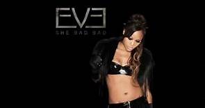 Eve - She Bad Bad