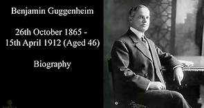 Titanic Passengers | Benjamin Guggenheim Biography | Wealthy Businessman