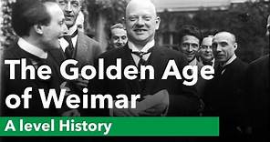 The Golden Age of Weimar - A level History