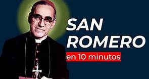 Biografía de San Óscar Romero en 10 minutos