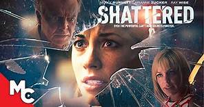 Shattered | Full Thriller Movie | Ray Wise | Molly Burnett | Arianne Zucker
