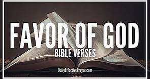 Bible Verses On Favor Of God | Scriptures On Blessed and Highly Favored (Audio Bible)