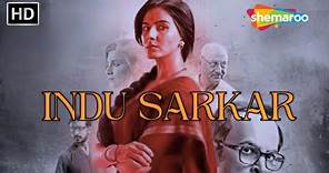 INDU SARKAR | Full Movie | Kirti Kulhari | Anupam Kher | Neil Nitin Mukesh #bollywood