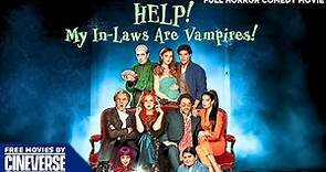 Help! My In-Laws Are Vampires! | Full Horror Movie | HD Vampire Movie | Free Movie | Cineverse