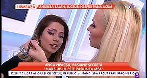 Anca Neacșu, pasiune secretă: „Make-up-ul este pasiunea mea”