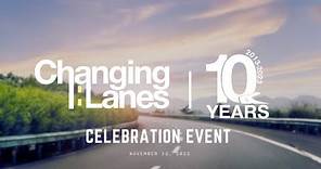 Changing Lanes 10 Year Celebration