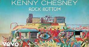 Kenny Chesney - Rock Bottom (Official Audio)