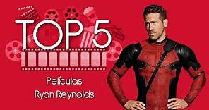Top 5: Películas de Ryan Reynolds