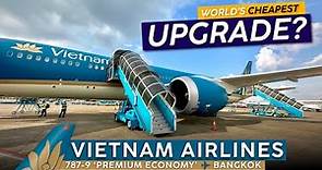 VIETNAM AIRLINES 787-9 'Premium Economy' Seats!【Trip Report: Ho Chi Minh City to Bangkok】