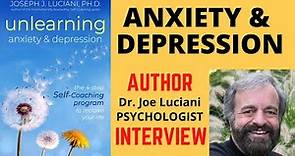 Unlearning Anxiety & Depression with Dr. Joe Luciani