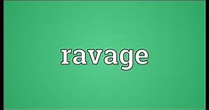 Ravage Meaning