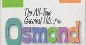 The Osmonds - The All-Time Greatest Hits Of The Osmond Family