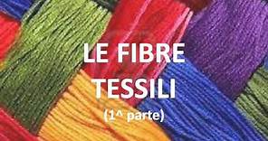 Le fibre tessili 1^ parte
