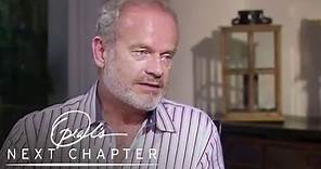 Kelsey Grammer Discusses Ex-Wife and Real Housewives | Oprah's Next Chapter | Oprah Winfrey Network