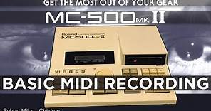 Roland MC-500 mkII: Basic MIDI Recording tutorial