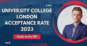 University College London Acceptance Rate 2023 | Complete Details Provided